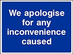 We apologise for any inconvenience caused